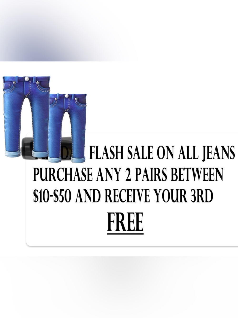 FLASH SPECIAL ON ALL MENS & WOMENS JEANS PRICED BETWEEN $10-$50